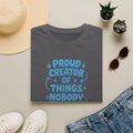 Proud Creator Of Things T-Shirt